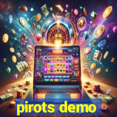 pirots demo